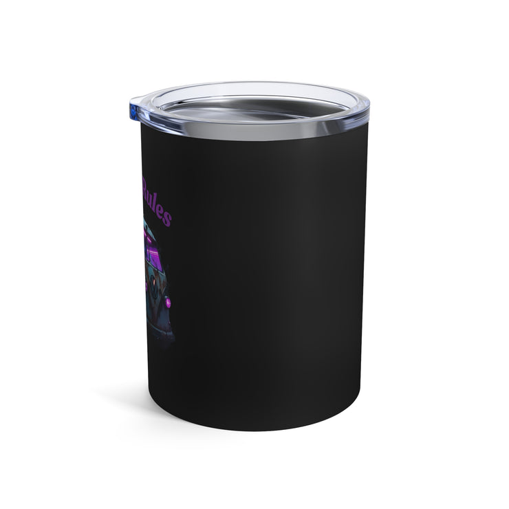 (10 OZ) TUMBLER - "BREAK THE RULES" DESIGN - FOR VAN LIFE - NickAlly